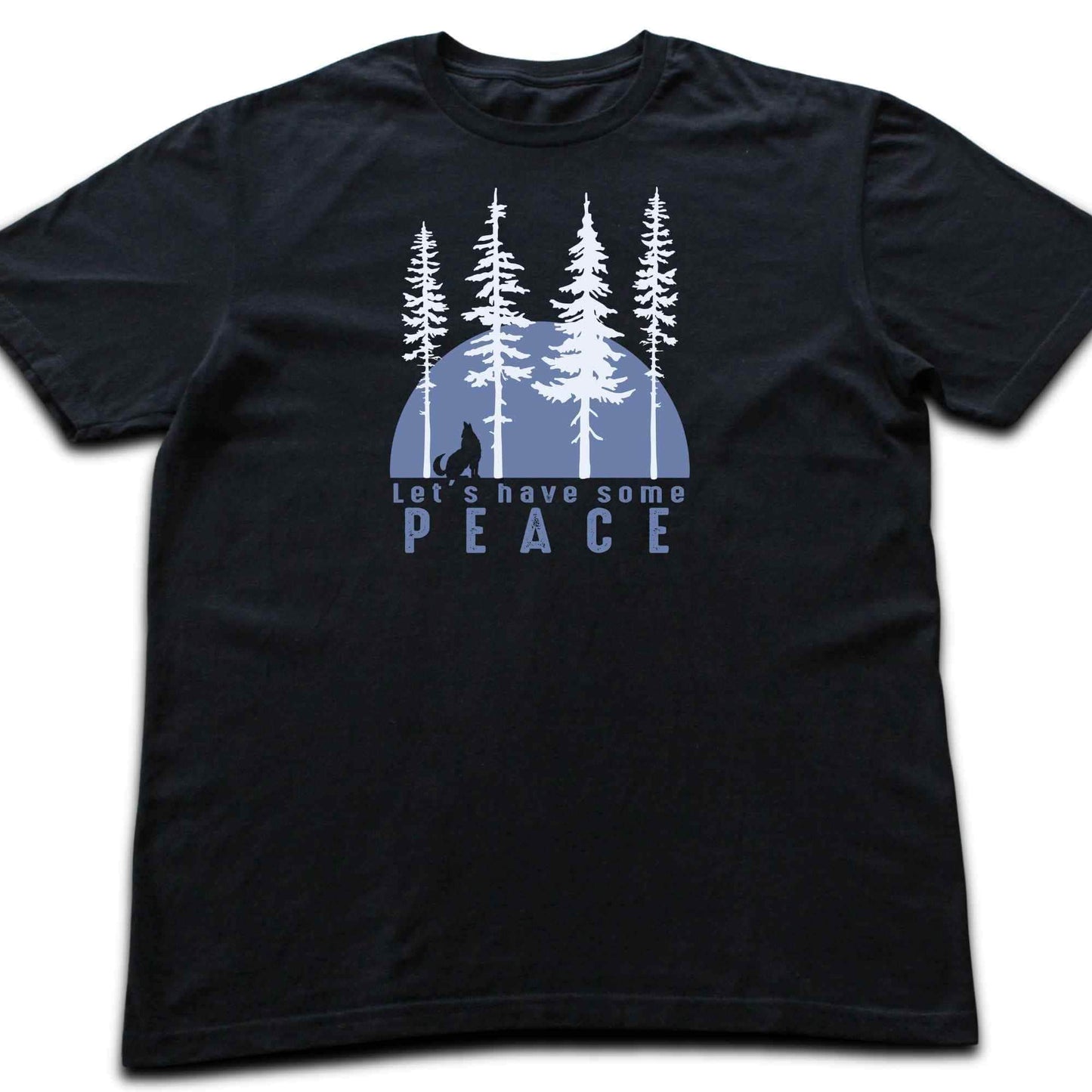 Let's Have Some Peace T-shirt