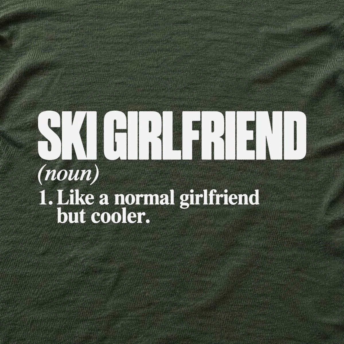 Ski Girlfriend T-shirt - Military Green - hero