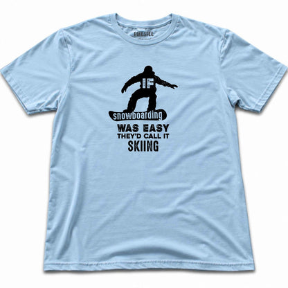If SnowBoarding Was Easy T-shirt - Light Blue