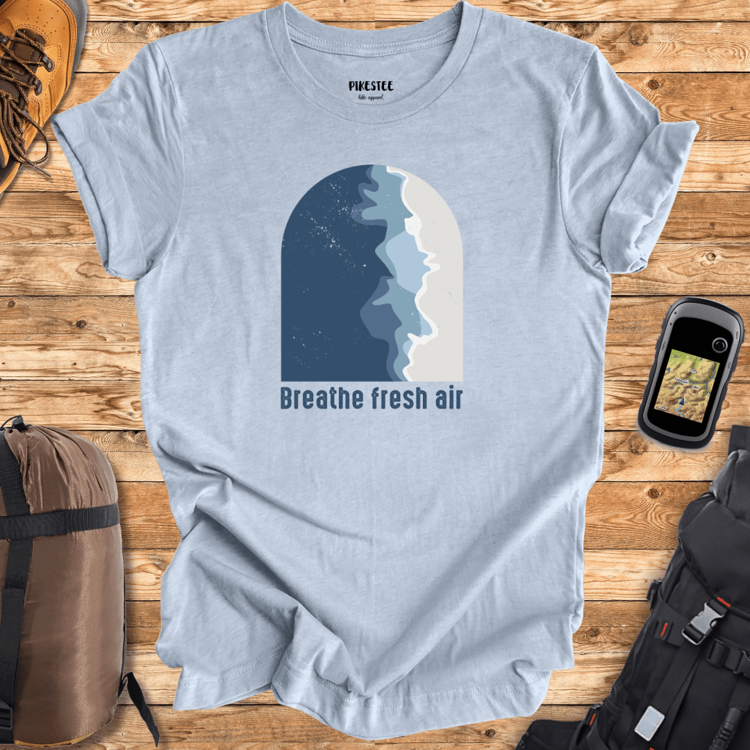 Breathe Fresh Air T-shirt