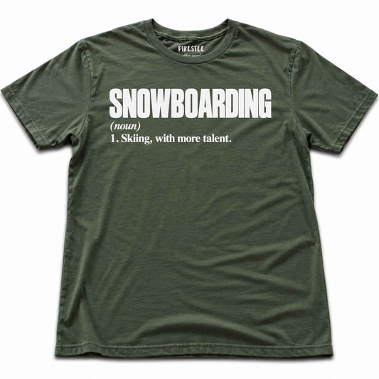 Snowboarding Talent Definition T-shirt - Military Green