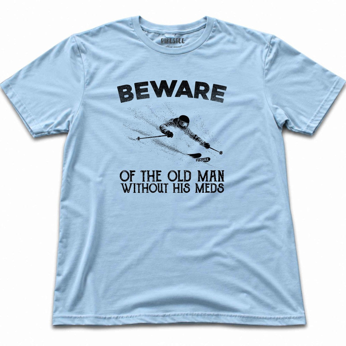 Beware Meds T-shirt - Light Blue