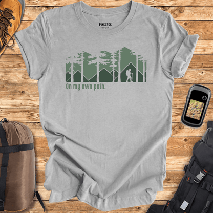 On My Own Path T-shirt