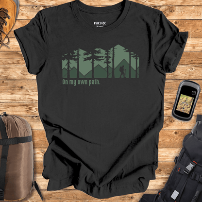 On My Own Path T-shirt