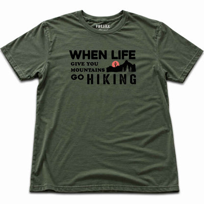 When Life Give You Mountains T-shirt - Military Green