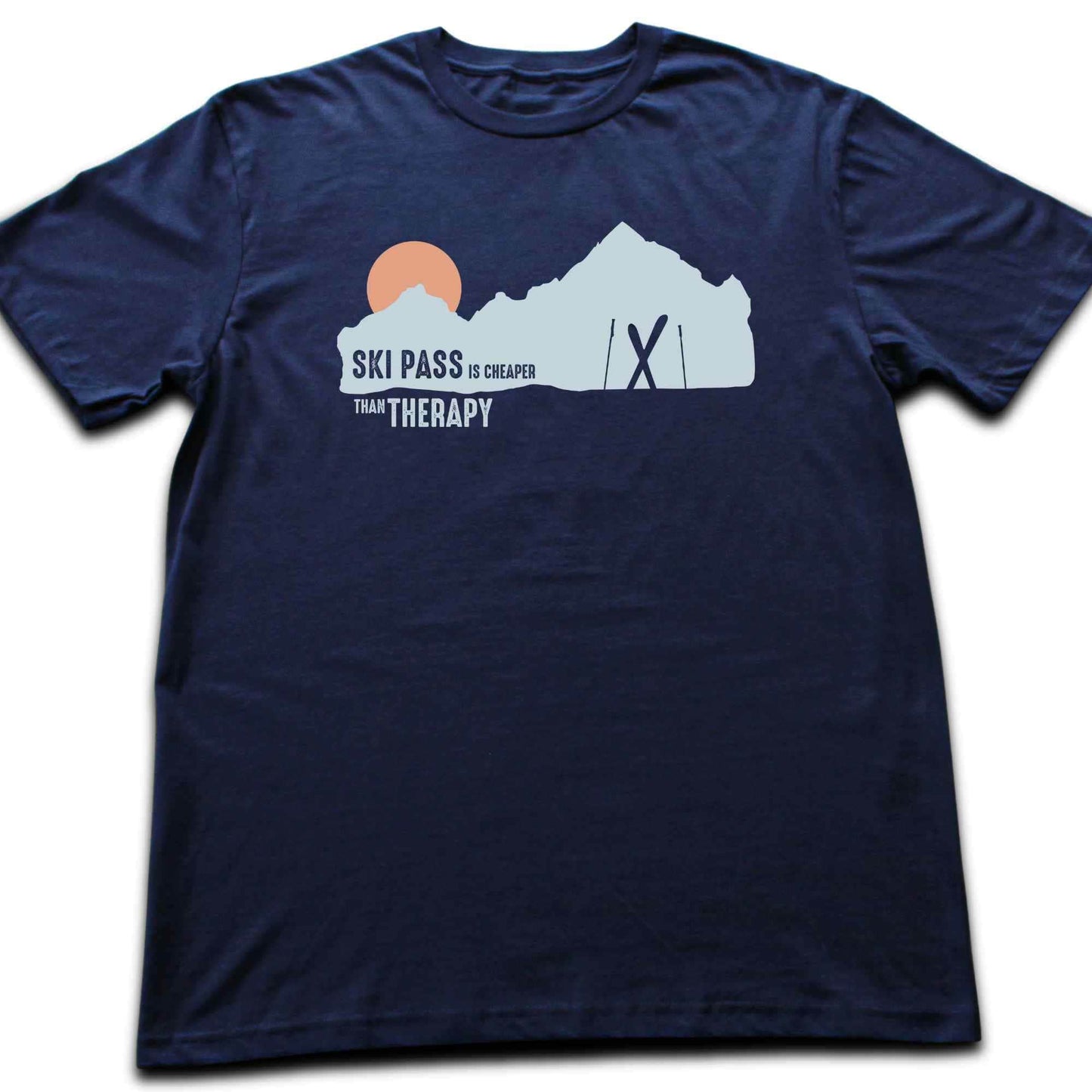 Ski Pass Is Cheaper T-shirt