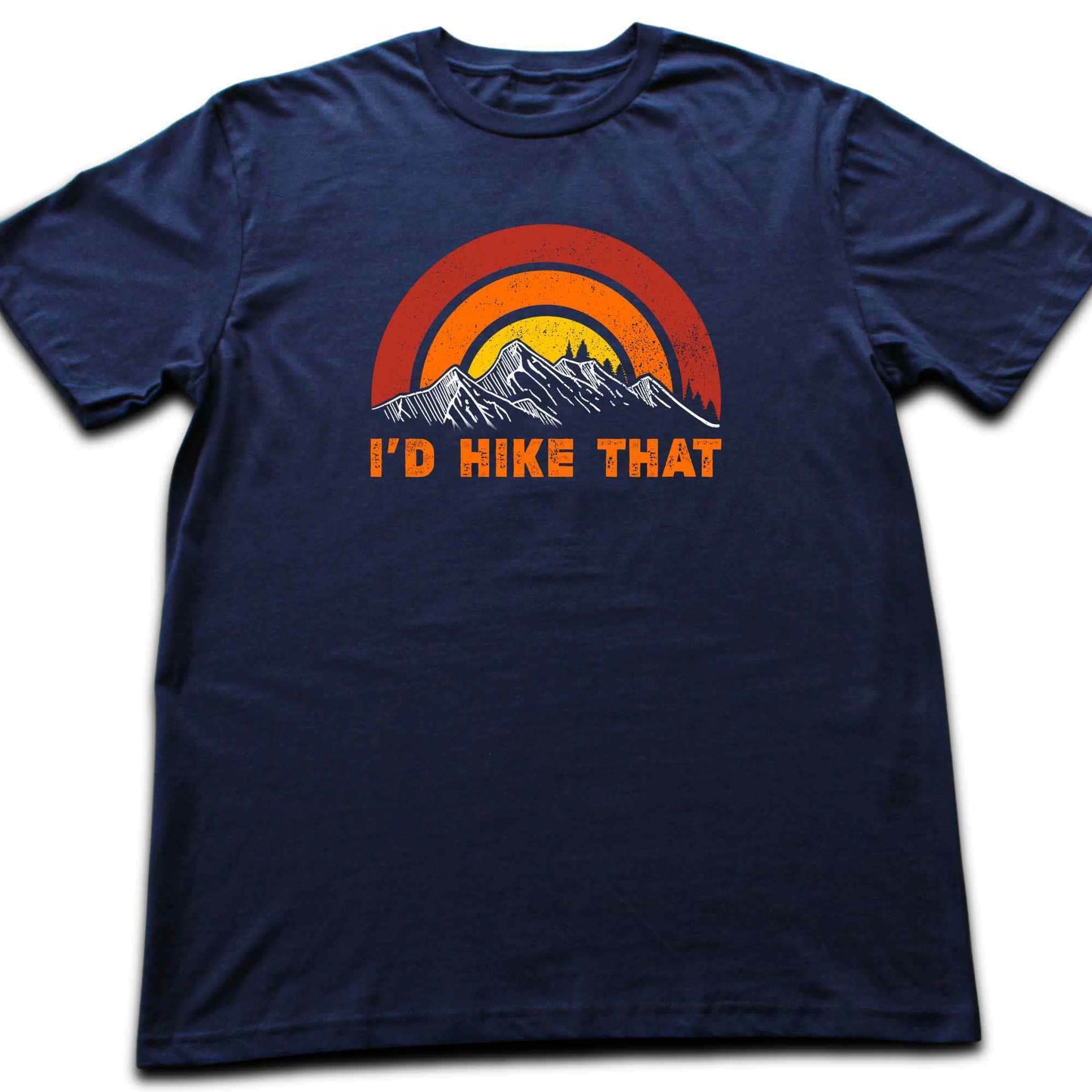 I'd Hike That Colorful T-shirt