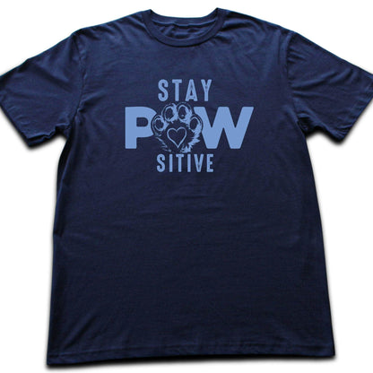 Stay Paw Sitive  T-shirt