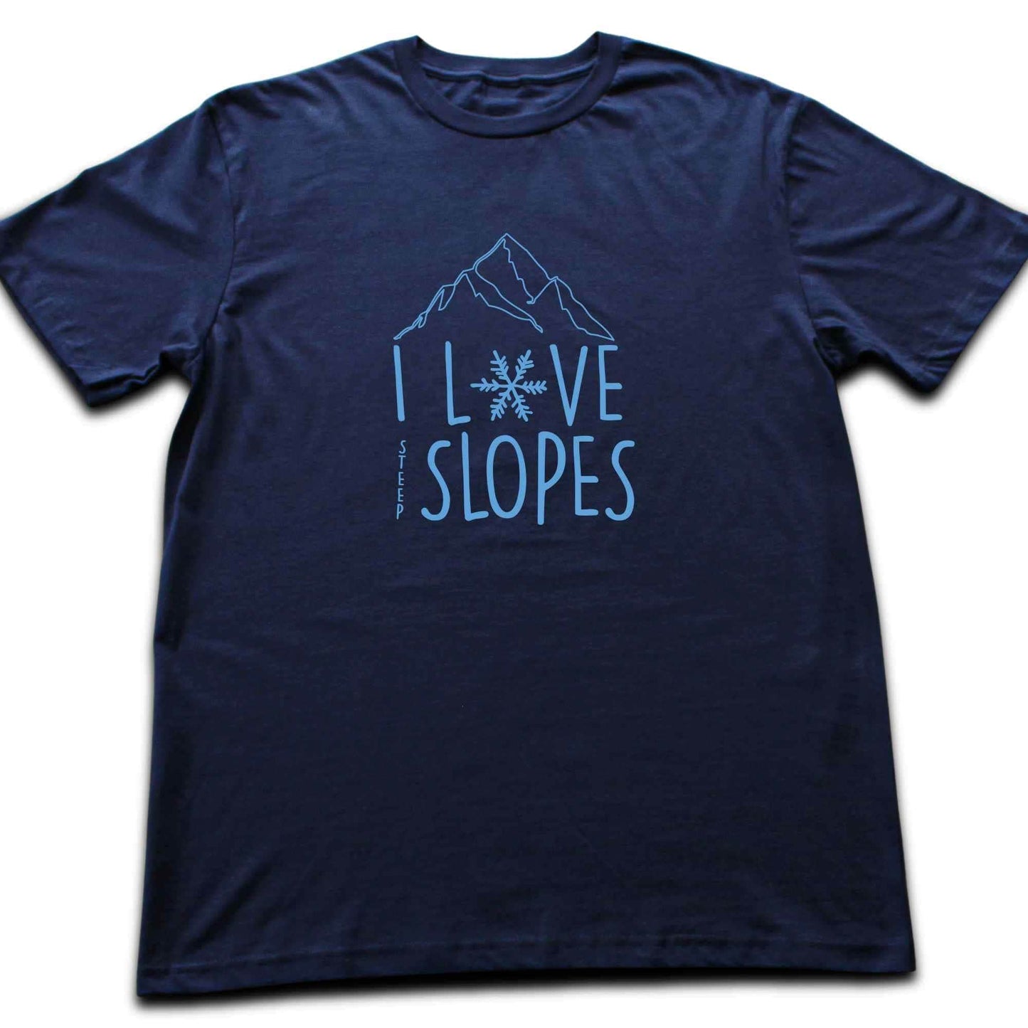 I Love Steep Slopes T-shirt