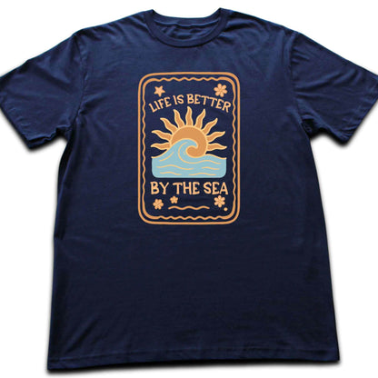 Life is Better By The Sea T-shirt