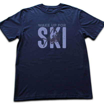 Wake Up For Ski T-shirt