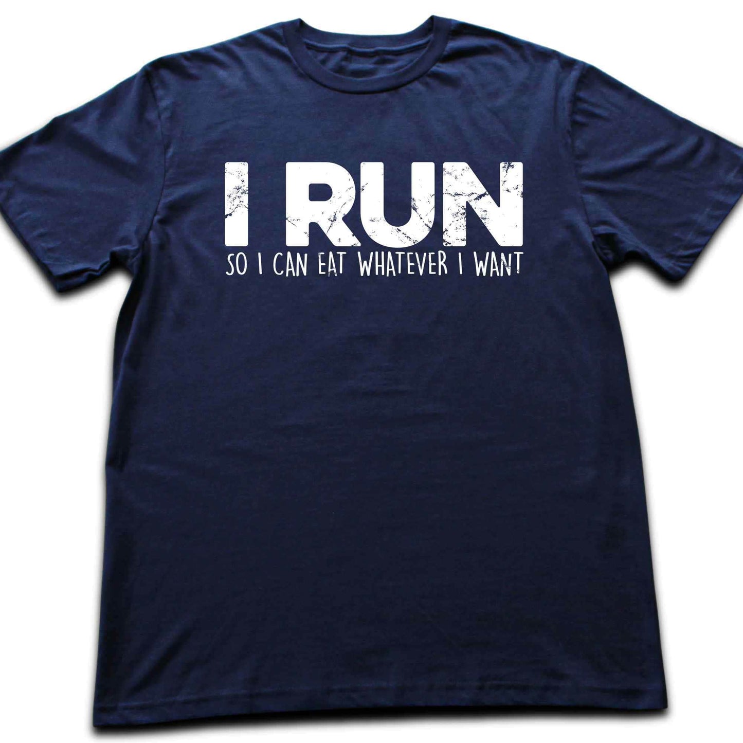 I Run So I Can Eat T-shirt