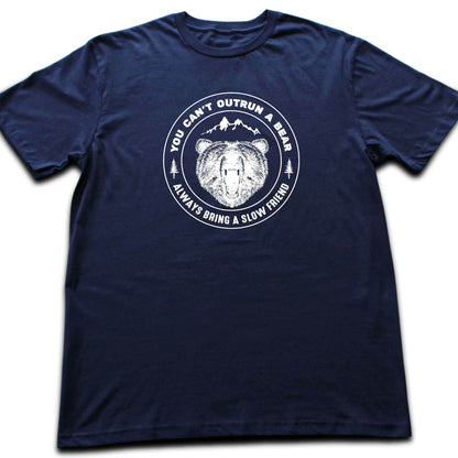 You Can't Outrun A Bear T-shirt
