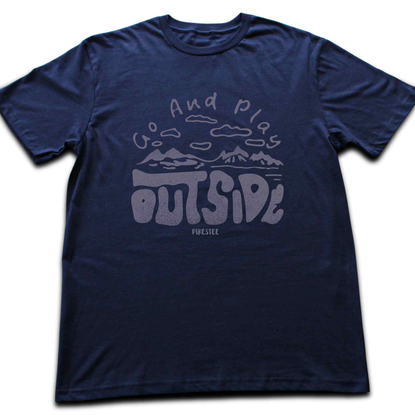 Go And Play Outside T-shirt