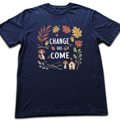 Change Has Come T-shirt