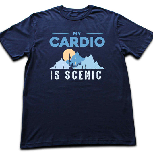 My Cardio Is Scenic T-shirt