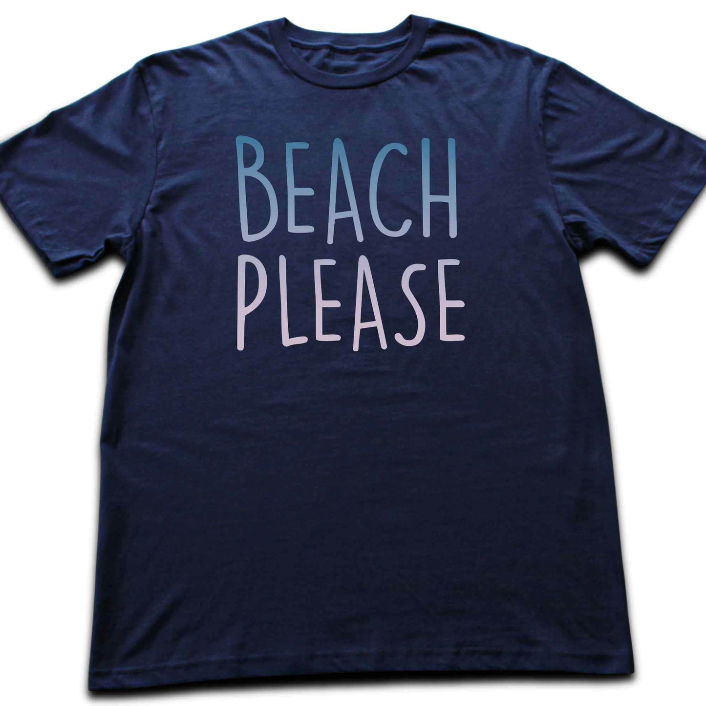 Beach Please T-shirt