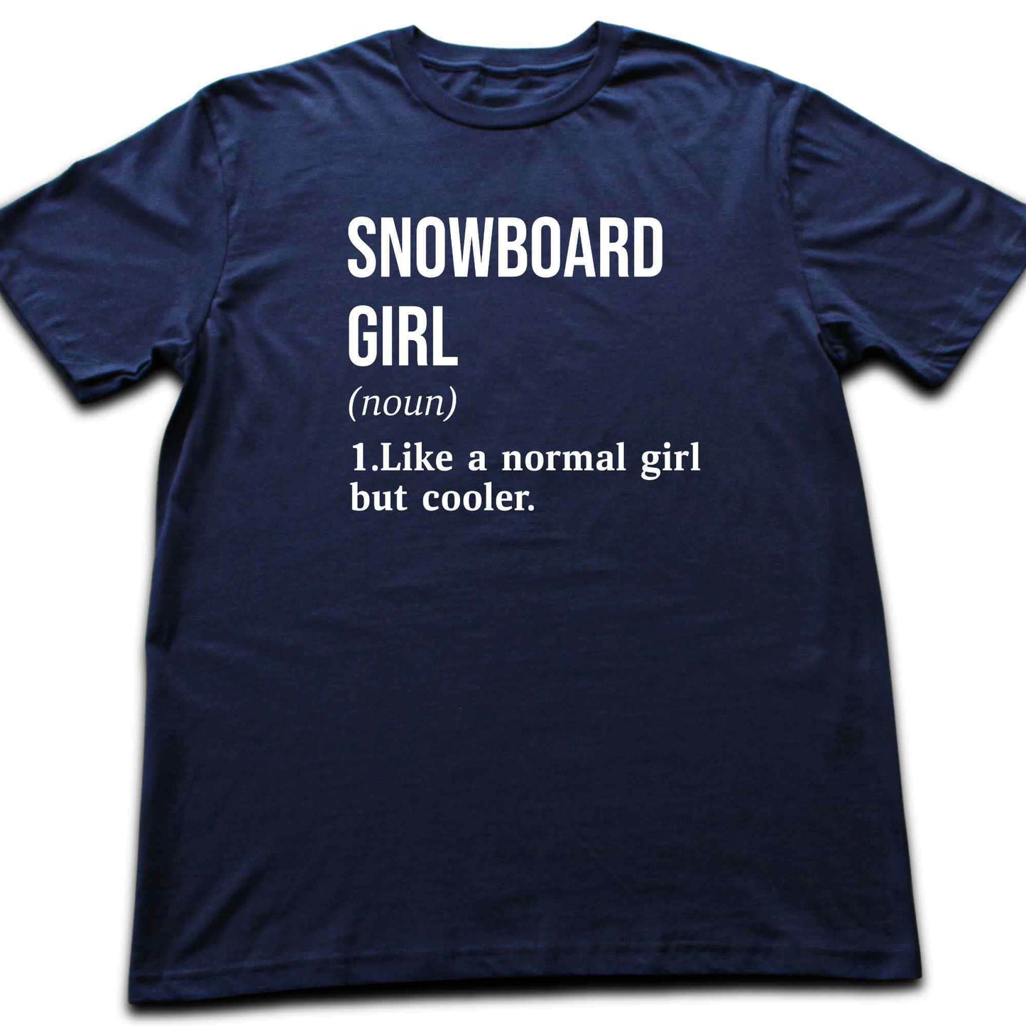 Snowboard Girl Definition T-shirt