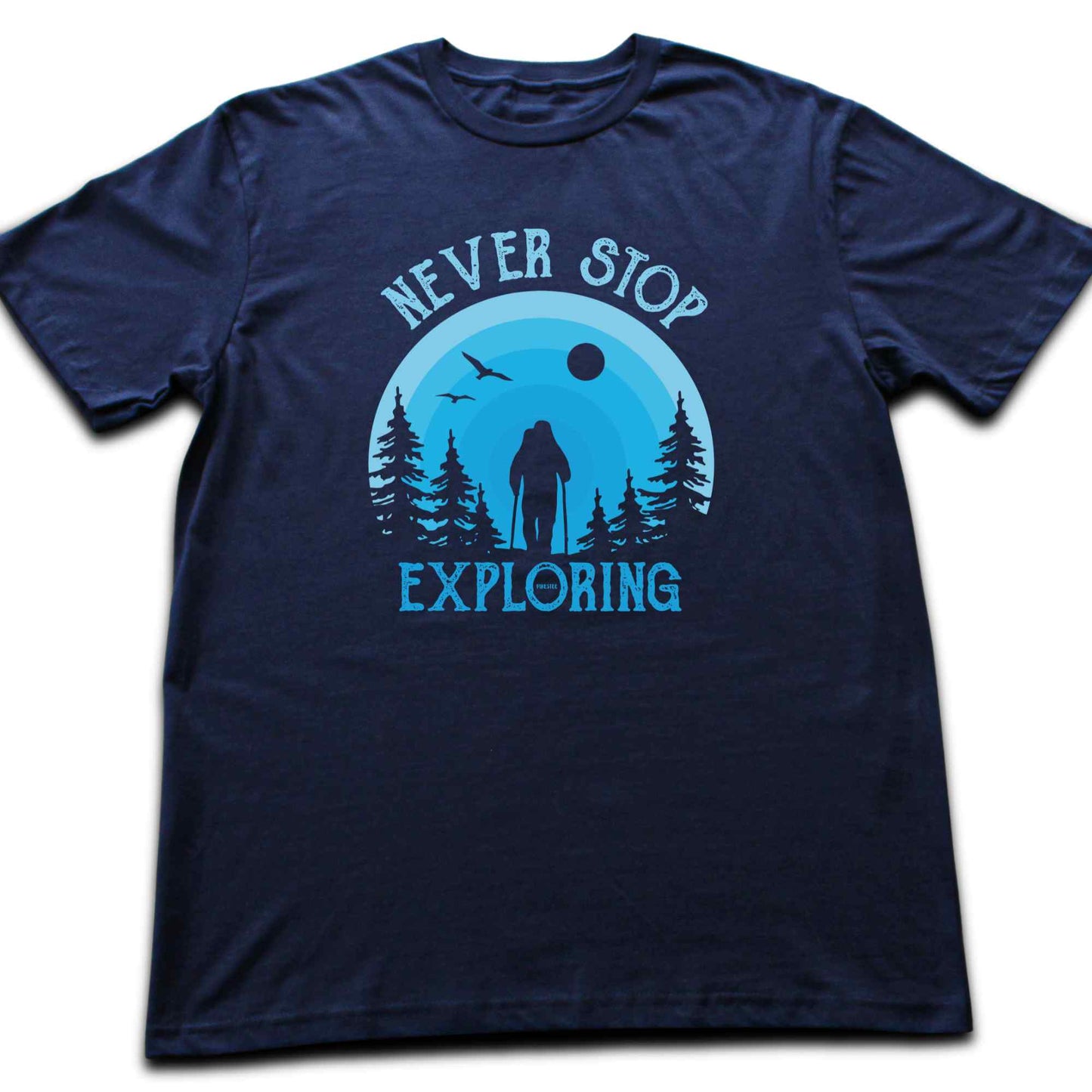 Never Stop Exploring T-shirt