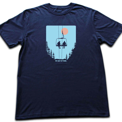 We Meet Up There Ski T-shirt