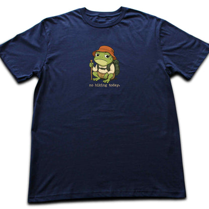 No Hiking Today Frog T-shirt