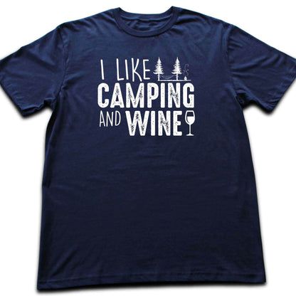 I like Camping And Wine T-shirt