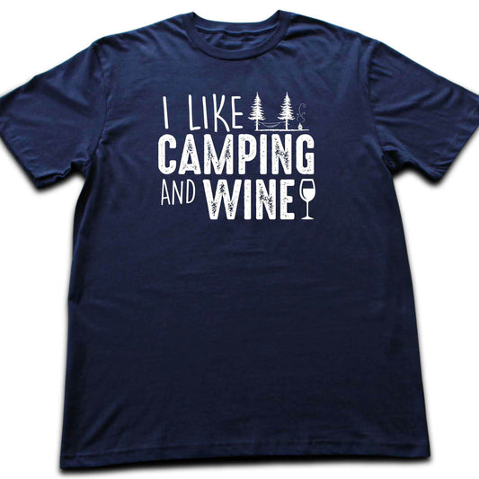 I like Camping And Wine T-shirt