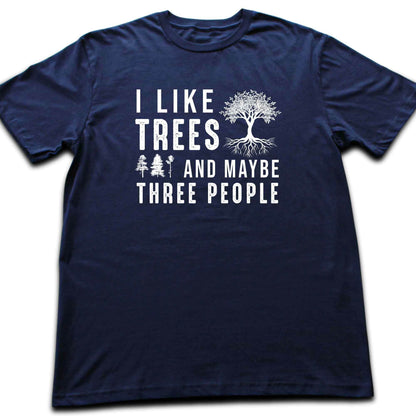 I Like Trees T-shirt
