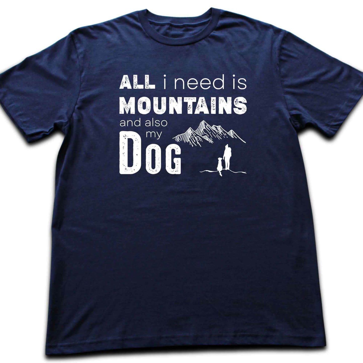 "All I Need is Mountains" Graphic T-shirt