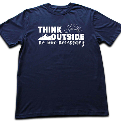 Think Outside, no box T-shirt