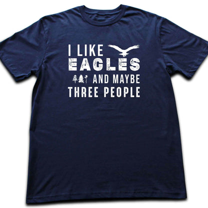 I like Eagle T-shirt