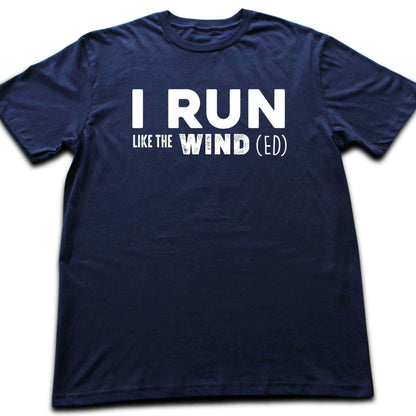 Run Like The Wind(ed) T-shirt