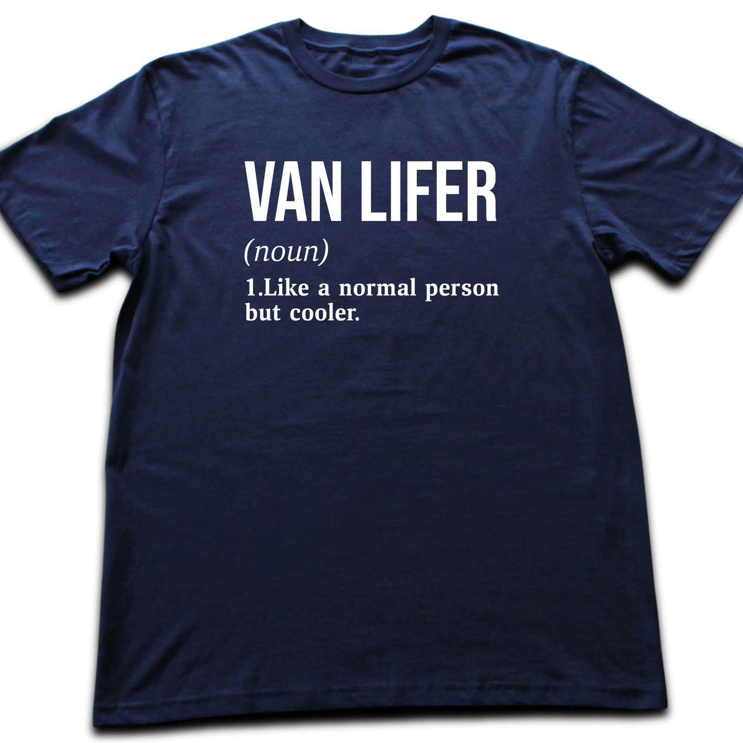 Van Lifer Definition T-shirt