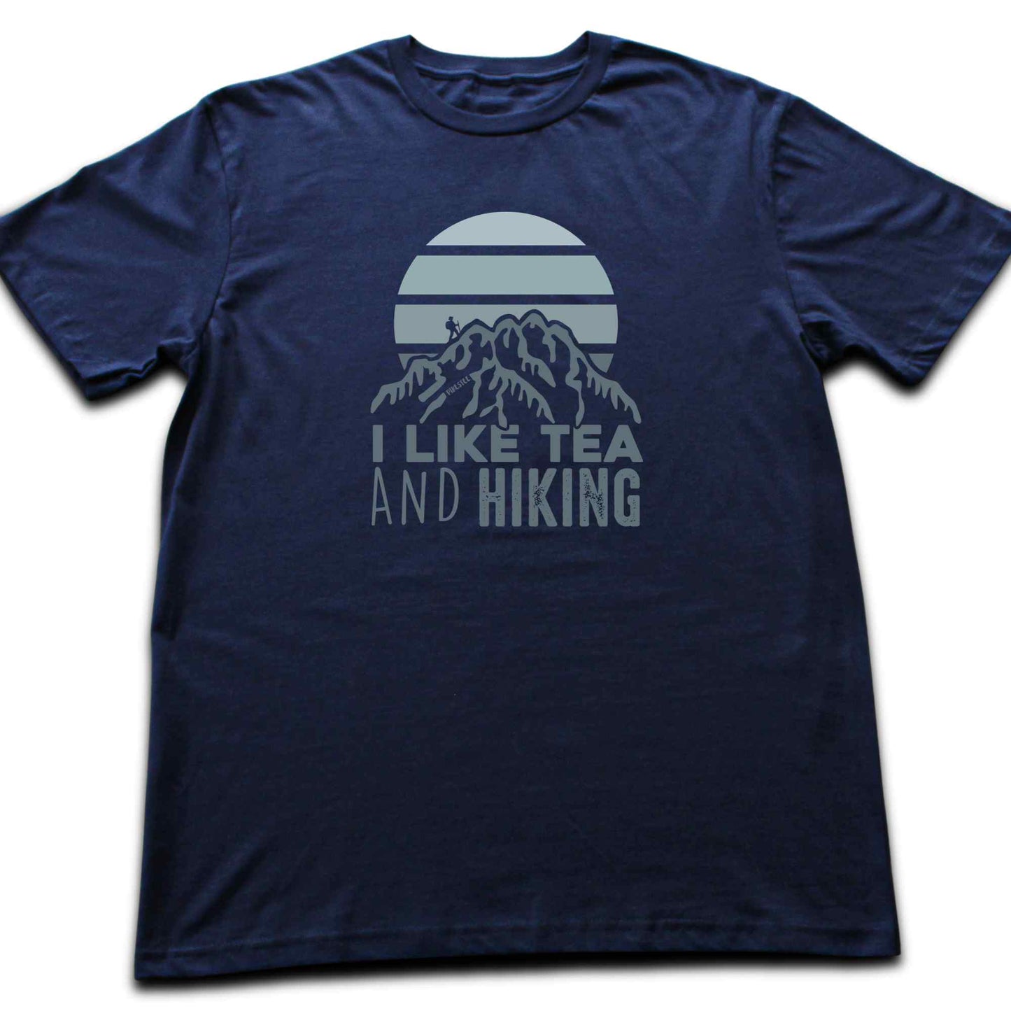 I like Tea And Hiking T-shirt
