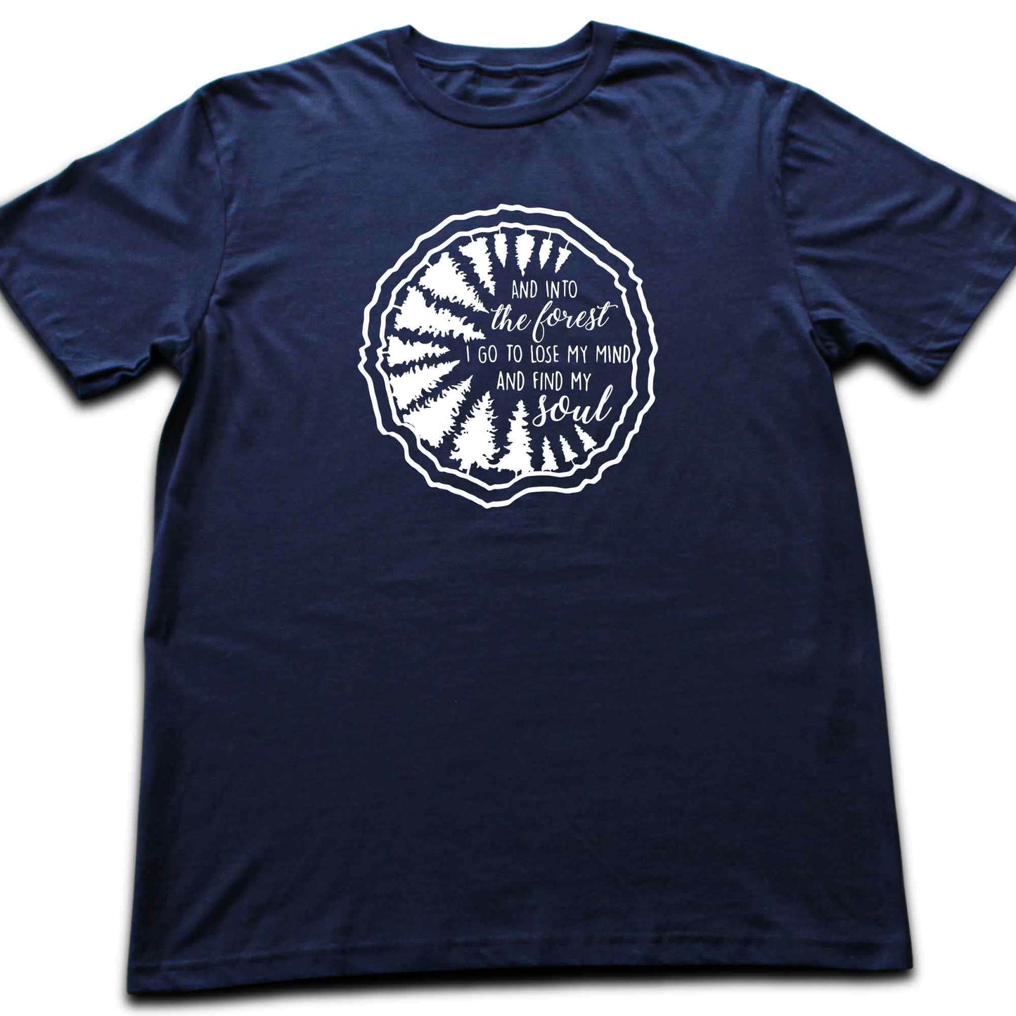 In The Forest I Go T-shirt
