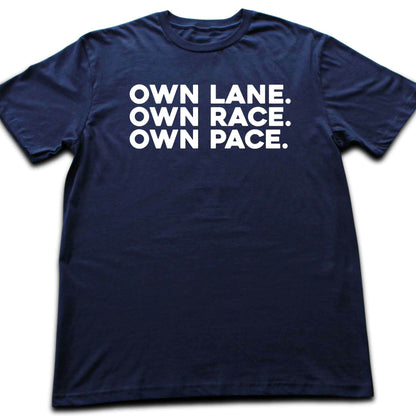 Own Lane, Own Race, Own Pace T-shirt