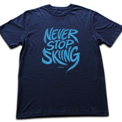 Never Stop Skiing T-shirt