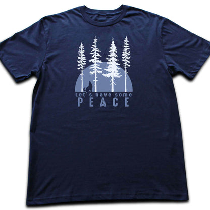 Let's Have Some Peace T-shirt