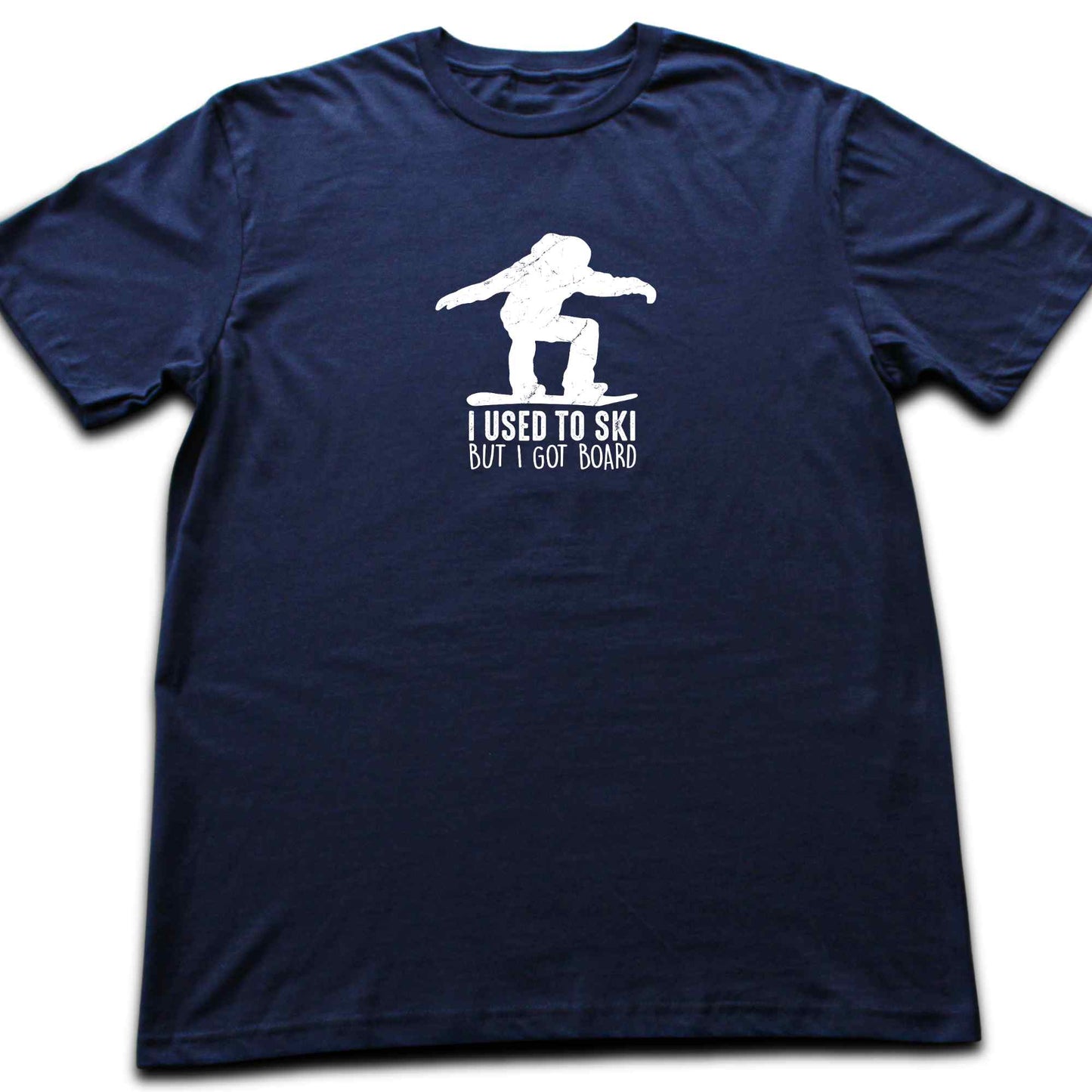 I Got Board T-shirt