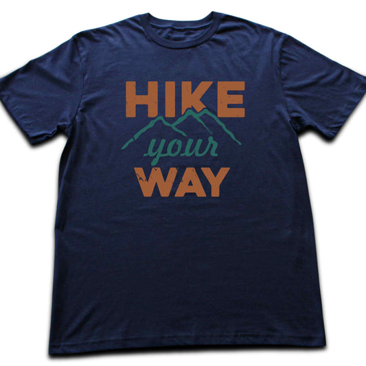 Hike Your Way T-shirt