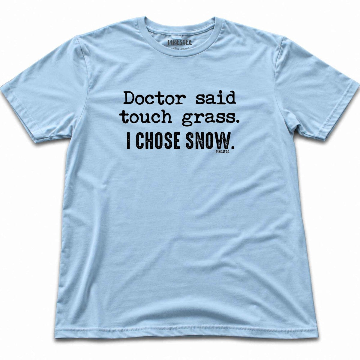 Doctor Said Snow T-shirt - Light Blue