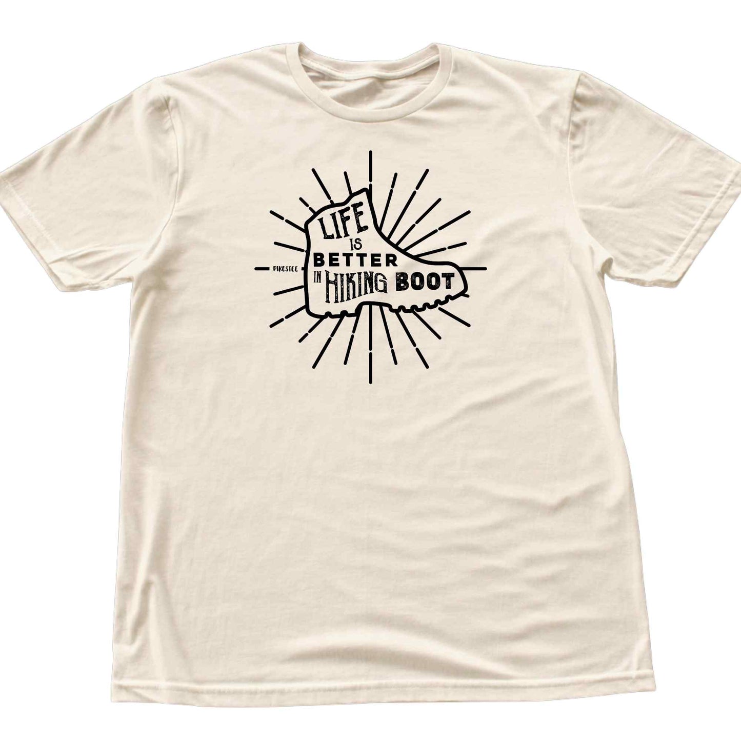 Life is better in Hiking Boots T-shirt