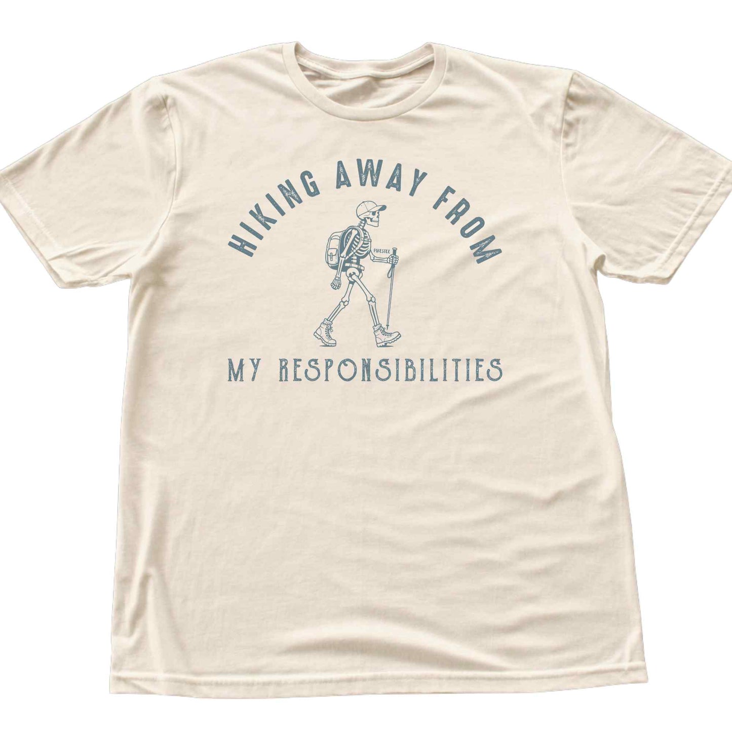 Hiking Away From My Responsabilities T-shirt