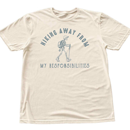 Hiking Away From My Responsabilities T-shirt