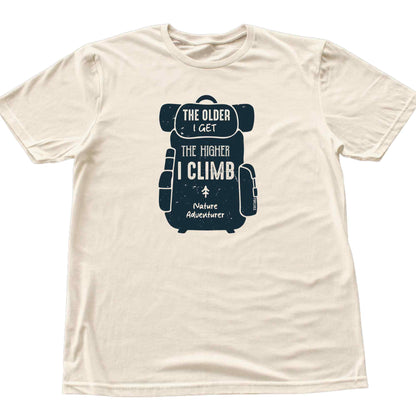 The Older, The Higher T-shirt