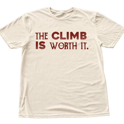 The Climb Is Worth it T-shirt