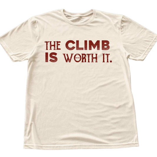 The Climb Is Worth it T-shirt