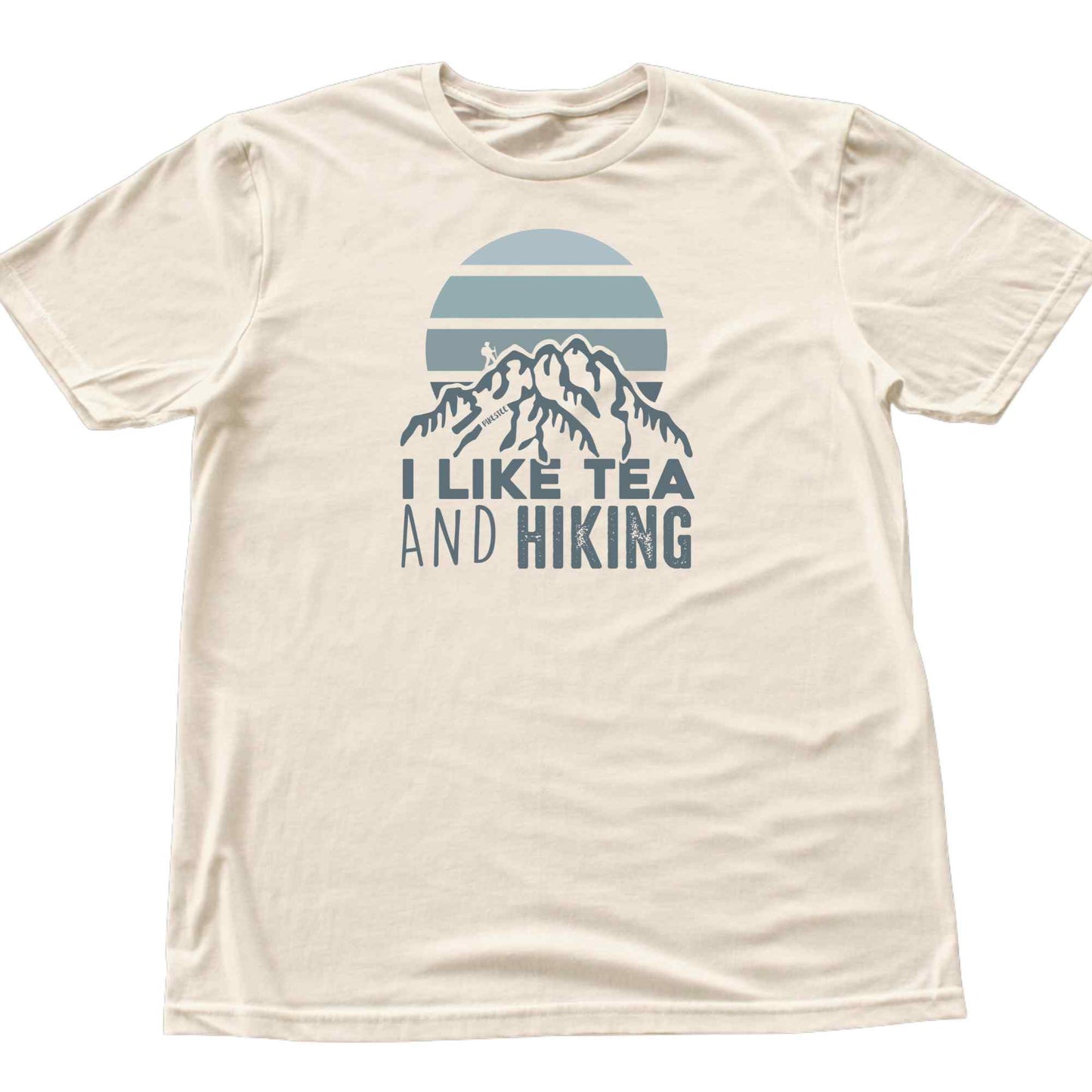 I like Tea And Hiking T-shirt