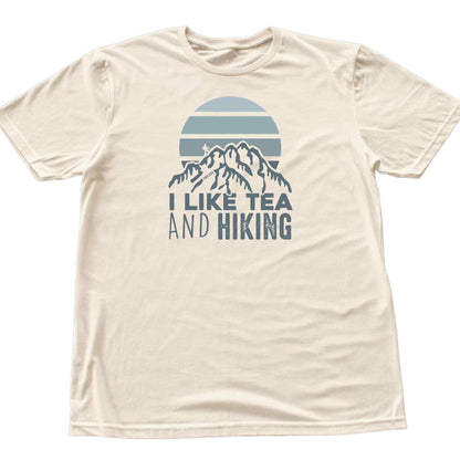 I like Tea And Hiking T-shirt