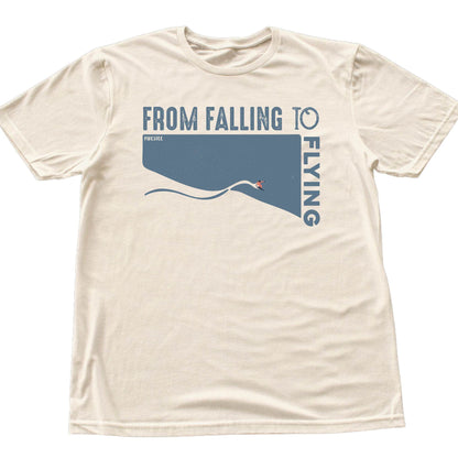 From Falling To Flying T-shirt